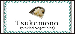 Tshukemono(picked vegetables)