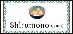Shirumono(soup)